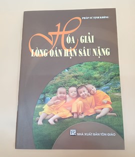 Hóa Giải Lòng Oán Hận Sâu Nặng