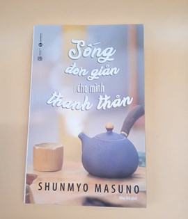 Sống đơn giản cho mình thanh thản