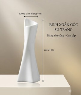 BÌNH XOẮN GÓC SỨ TRẮNG
