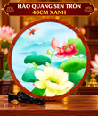 HÀO QUANG SEN TRÒN 40CM XANH